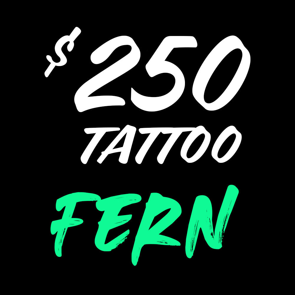 Fern – $250